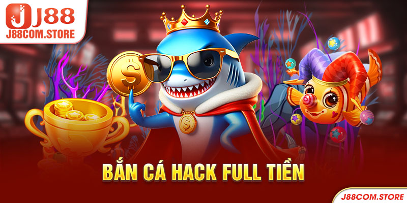 bắn cá hack full tiền