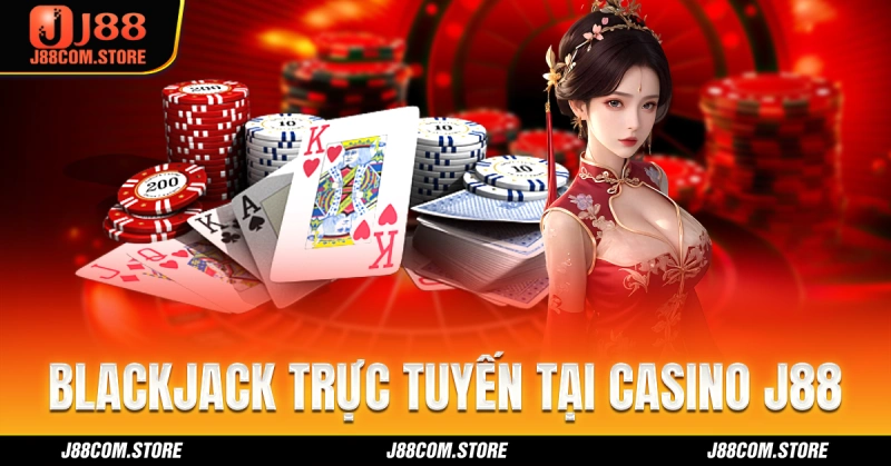 Blackjack trực tuyến tại casino J88.com