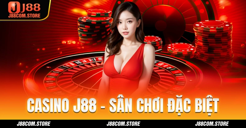 J88 Casino là đặc sản cá cược đổi thưởng siêu hot