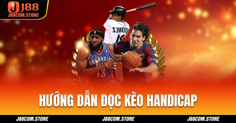 Hướng dẫn đọc kèo Handicap chuẩn